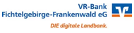 VR-Bank Fichtelgebirge-Frankenwald